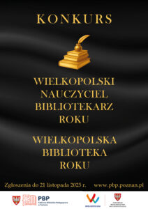 Konkursy “Wielkopolska Biblioteka Roku” oraz “Wielkopolski Nauczyciel Bibliotekarz Roku”