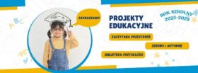 Projekty edukacyjne