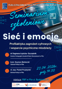 Seminarium – Sieć i emocje. Profilaktyka zagrożeń cyfrowych i wsparcie psychiczne młodzieży