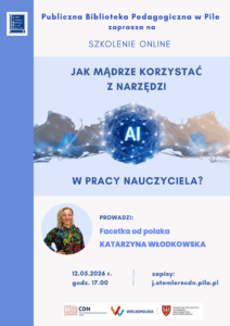 Jak mądrze korzystać z narzędzi AI w pracy nauczyciela? – szkolenie online