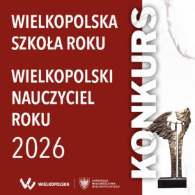 Konkurs “Wielkopolski Nauczyciel  i Szkoła Roku 2026”