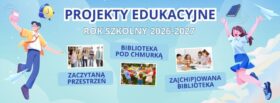PROJEKTY EDUKACYJNE