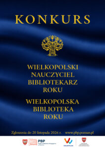 Konkurs Wielkopolska Biblioteka Roku i Wielkopolski Nauczyciel Bibliotekarz Roku
